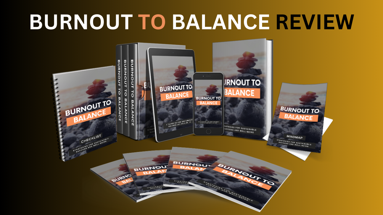 Burnout To Balance - Review?